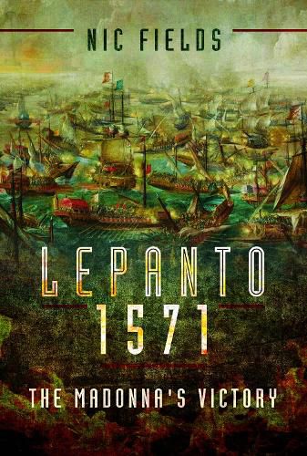 Lepanto 1571: The Madonna's Victory