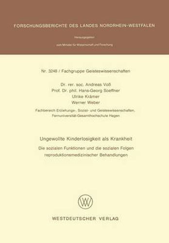 Cover image for Ungewollte Kinderlosigkeit ALS Krankheit: Die Sozialen Funktionen Und Die Sozialen Folgen Reproduktionsmedizinischer Behandlungen