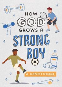 Cover image for How God Grows a Strong Boy