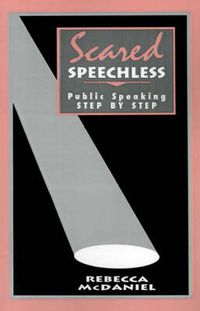 Cover image for Scared Speechless: Public Speaking Step by Step