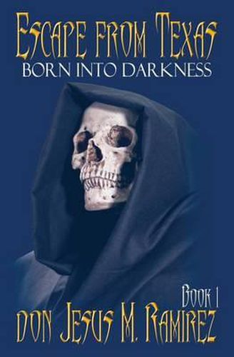 Cover image for Escape from Texas, Book 1: Born into Darkness