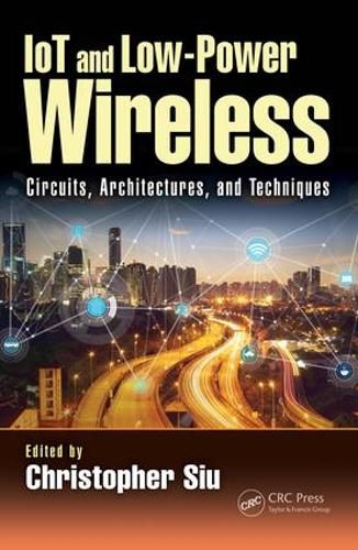 Cover image for IoT and Low-Power Wireless: Circuits, Architectures, and Techniques