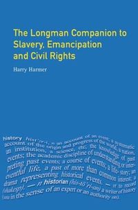 Cover image for Longman Companion to Slavery, Emancipation and Civil Rights