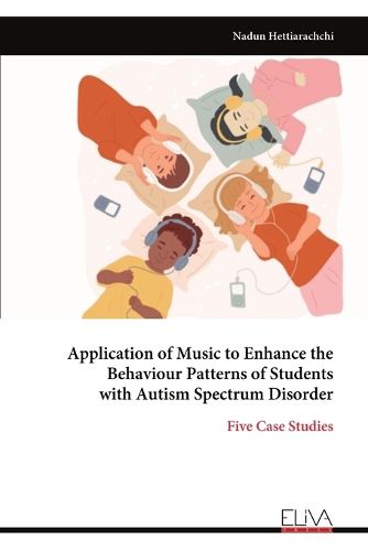 Cover image for Application of Music to Enhance the Behaviour Patterns of Students with Autism Spectrum Disorder