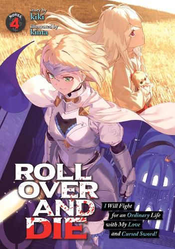 Cover image for ROLL OVER AND DIE: I Will Fight for an Ordinary Life with My Love and Cursed Sword! (Light Novel) Vol. 4