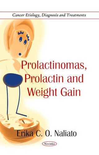 Cover image for Prolactinomas, Prolactin & Weight Gain