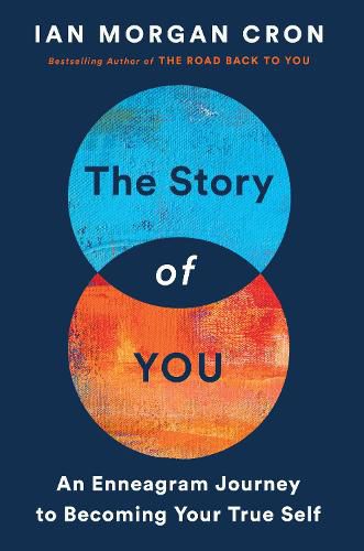 The Story of You: An Enneagram Journey to Becoming Your True Self