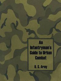 Cover image for An Infantryman's Guide to Urban Combat