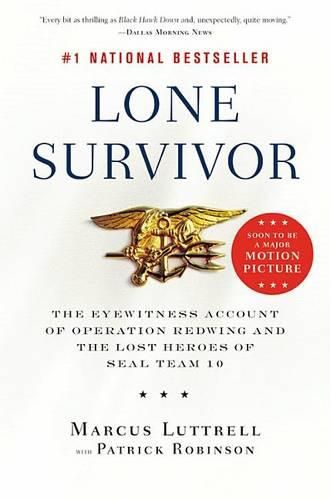 Cover image for Lone Survivor: The Eyewitness Account of Operation Redwing and the Lost Heroes of SEAL Team 10