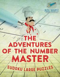 Cover image for The Adventures of the Number Master Sudoku Large Puzzles