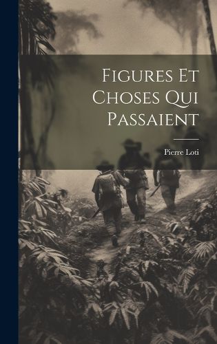 Cover image for Figures Et Choses Qui Passaient