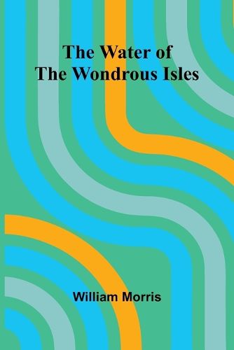 Cover image for The Water Of The Wondrous Isles