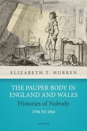 Cover image for The Pauper Body in England and Wales 1750 to 1914