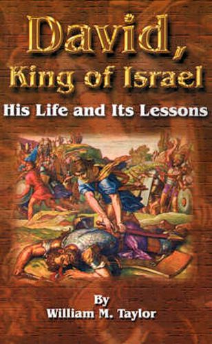 Cover image for David, King of Israel: His Life and Its Lessons