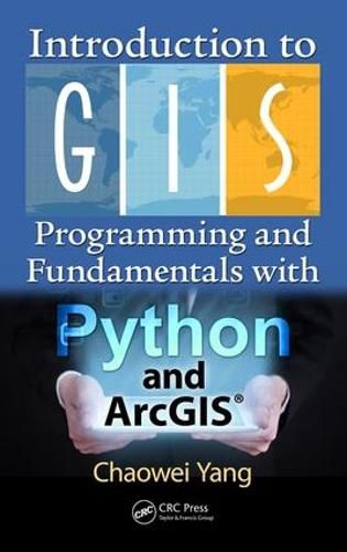 Cover image for Introduction to GIS Programming and Fundamentals with Python and ArcGIS (R)