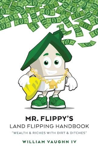 Mr. Flippy's Land Flipping Handbook