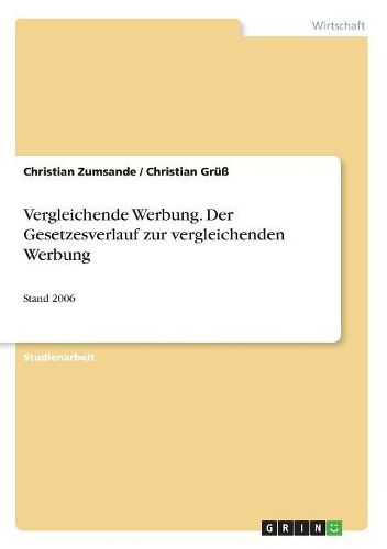 Cover image for Vergleichende Werbung. Der Gesetzesverlauf Zur Vergleichenden Werbung