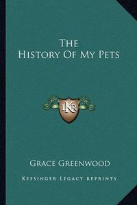 Cover image for The History of My Pets