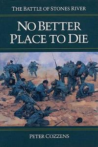 Cover image for No Better Place to Die: The Battle of Stones River
