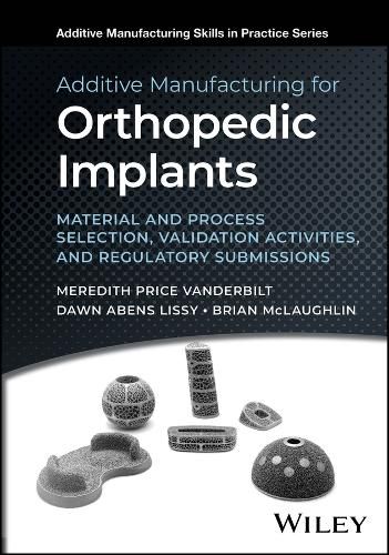 Cover image for Additive Manufacturing for Orthopedic Implants