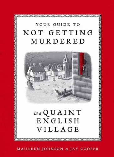 Cover image for Your Guide to Not Getting Murdered in a Quaint English Village