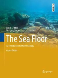 Cover image for The Sea Floor: An Introduction to Marine Geology