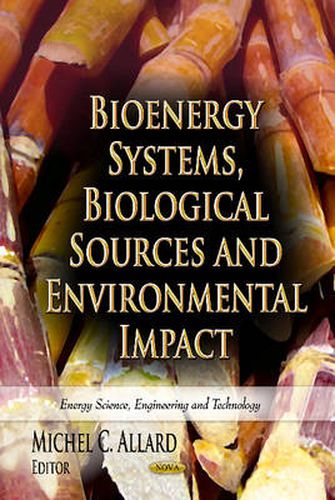 Cover image for Bioenergy Systems, Biological Sources & Environmental Impact