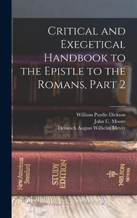 Cover image for Critical and Exegetical Handbook to the Epistle to the Romans, Part 2