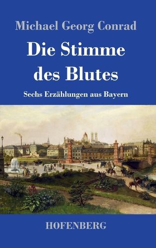 Cover image for Die Stimme des Blutes: Sechs Erzahlungen aus Bayern