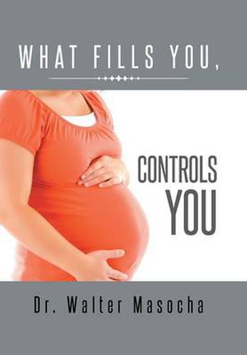 Cover image for What Fills You, Controls You