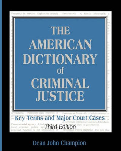 Cover image for The American Dictionary of Criminal Justice: Key Terms and Major Court Cases