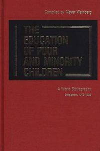 Cover image for The Education of Poor and Minority Children: A World Bibliography; Supplement, 1979-1985