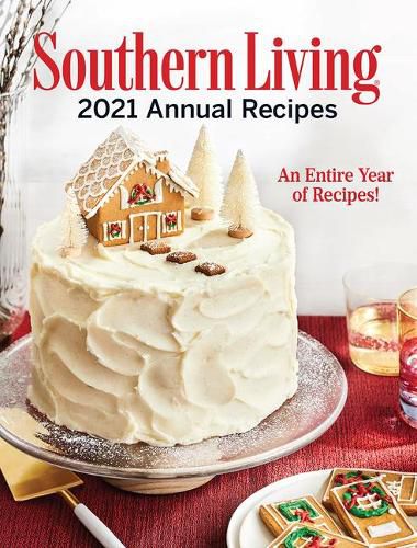 Cover image for Southern Living 2021 Annual Recipes: An Entire Year of Recipes