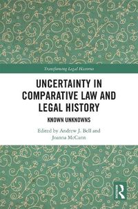 Cover image for Uncertainty in Comparative Law and Legal History