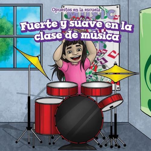 Cover image for Fuerte Y Suave En La Clase de Musica (Loud and Quiet in Music Class)