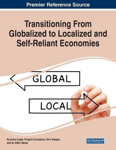 Cover image for Transitioning From Globalized to Localized and Self-Reliant Economies