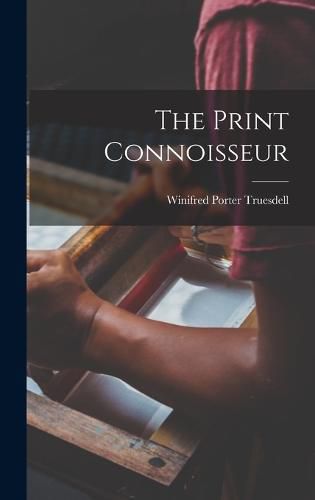 Cover image for The Print Connoisseur