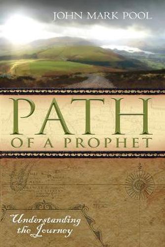 Path of a Prophet: Understanding the Journey