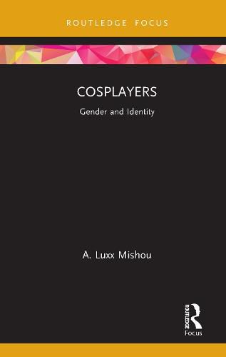 Cover image for Cosplayers: Gender and Identity