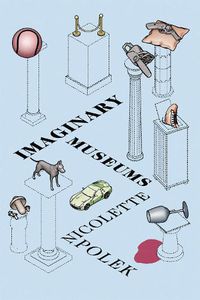 Cover image for Imaginary Museums: Stories
