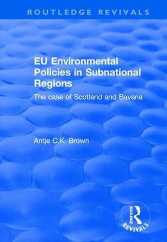 Cover image for EU Environmental Policies in Subnational Regions: The Case of Scotland and Bavaria