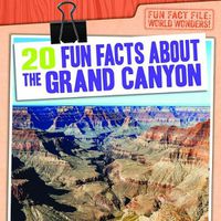 Cover image for 20 Fun Facts about the Grand Canyon