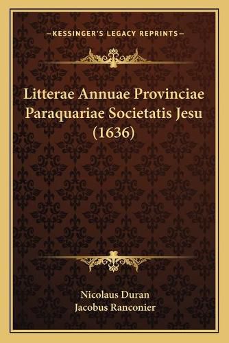 Cover image for Litterae Annuae Provinciae Paraquariae Societatis Jesu (1636)