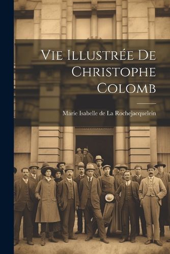 Cover image for Vie illustree de Christophe Colomb