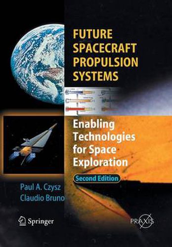 Cover image for Future Spacecraft Propulsion Systems: Enabling Technologies for Space Exploration