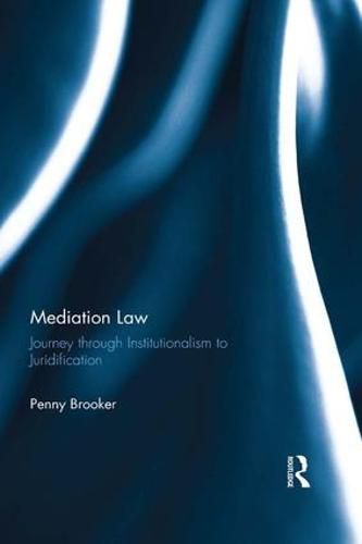 Cover image for Mediation Law: Journey through Institutionalism to Juridification
