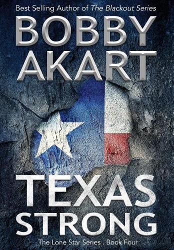 Cover image for Texas Strong: Post Apocalyptic Emp Survival Fiction