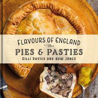 Cover image for Flavours of England: Pies and Pasties