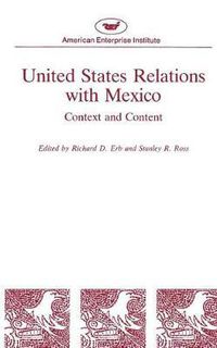 Cover image for United States Relations with Mexico:Context and Content