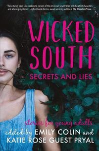 Cover image for Wicked South: Secrets and Lies: Stories for Young Adults